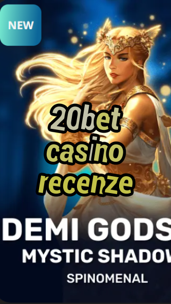 20bet casino recenze-trdjkmsxjksdss.com